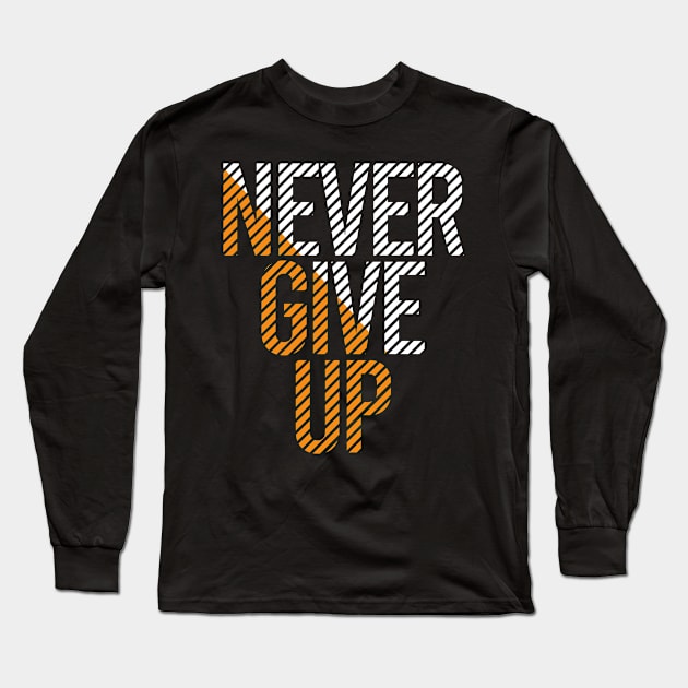 Never Give Up Long Sleeve T-Shirt by evolet store